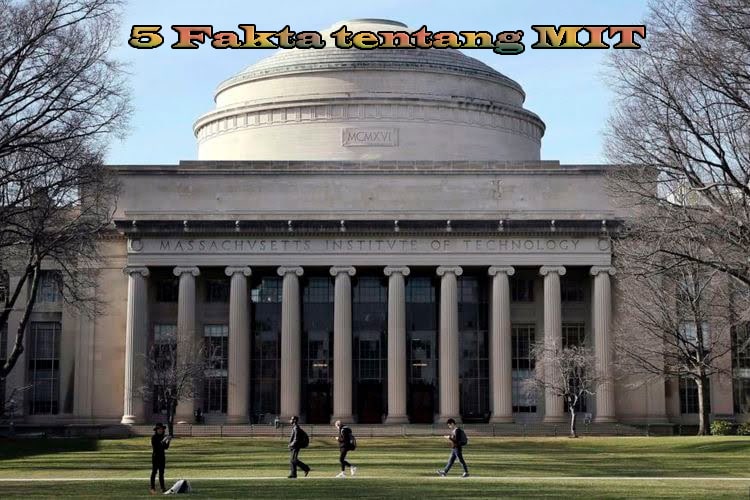 5 Fakta tentang MIT
